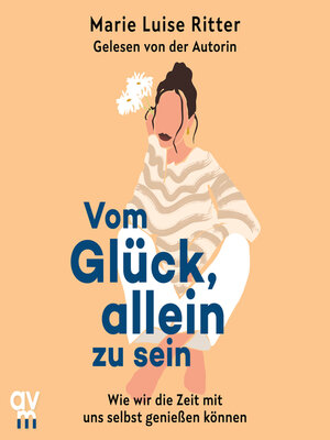 cover image of Vom Glück, allein zu sein